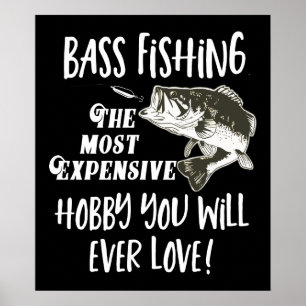 Bass Fishing Quote Lung Expensive Hobby Sports Poster