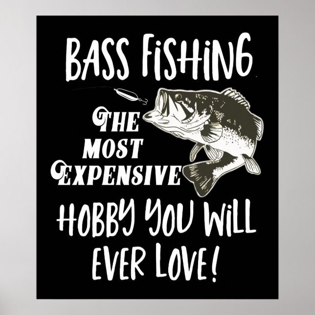 Bass Fishing Quote Lung Expensive Hobby Sports Poster (Framsidan)