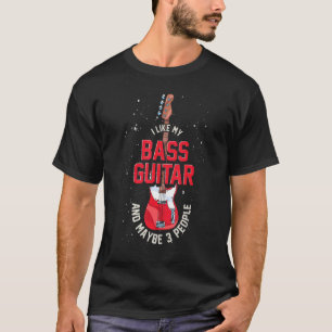 Bass Guitar Player Bass Guitarist Music Baid B T Shirt