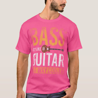 Bass Guitar Player Bassistance Gift Bass Guitar T Shirt