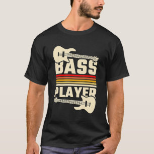 Bass Guitar Player Music Rockstar Guitarist Outfit T Shirt