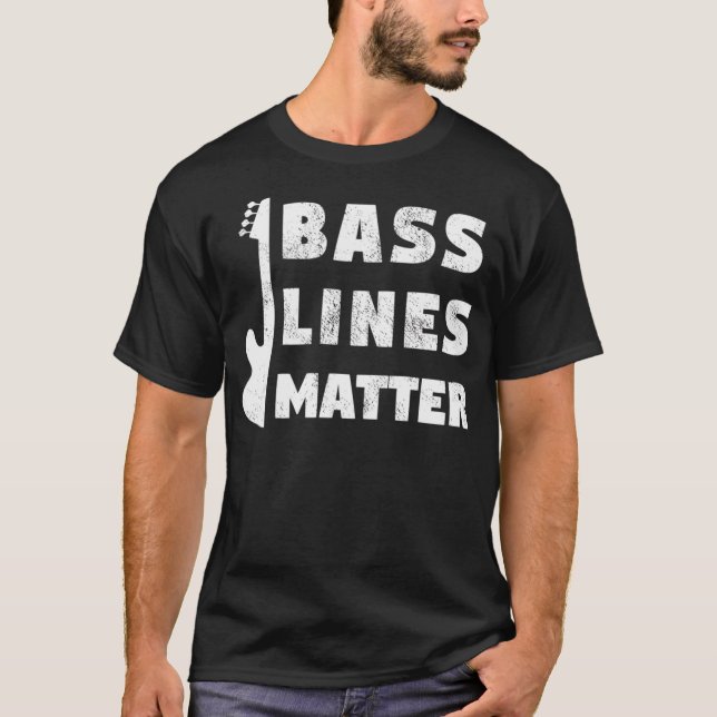 Bass Linjer Matter Funny Bassistance Guitar Player T Shirt (Framsida)