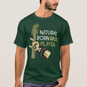 Bass Player Gift Musical Instrument Music Bass T Shirt
