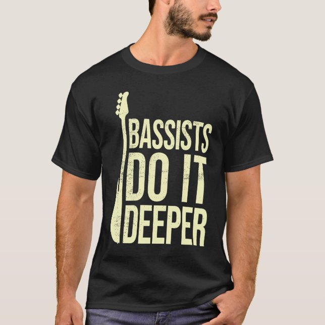 Bass Player Joke  Bassists Do It Deeper  Electric  T Shirt (Framsida)