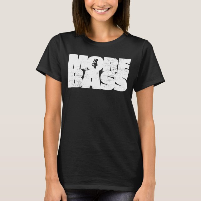 Bass Player mer Bass Music Baid T Shirt (Framsida)
