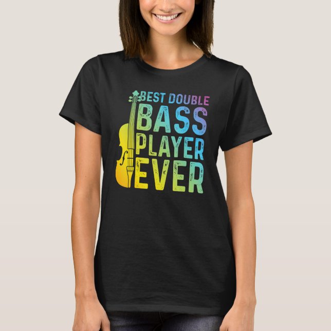 Bass Player någonsin med bästa Dubbla - Dubbla Bas T Shirt (Framsida)