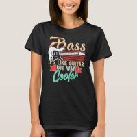 Bass Player Shirt Bass som Guitar, men hur Coo