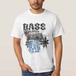Bass Player T Shirt