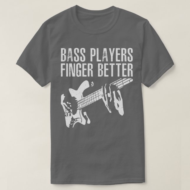 Bass Players Finger Bättre Guitar Player Bassistan T Shirt (Design framsida)