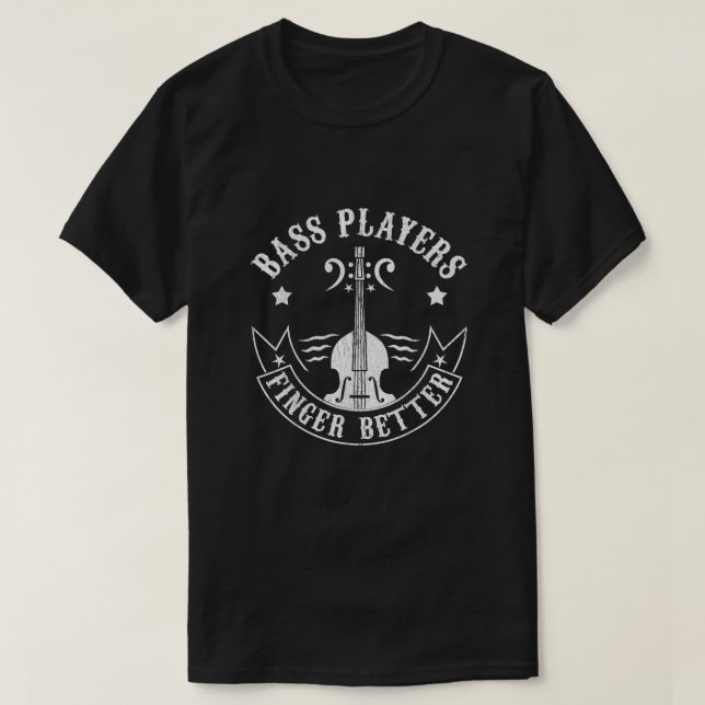 Bass Players Finger Bättre T Shirt (Design framsida)