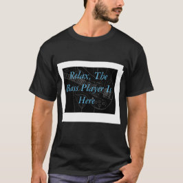 Bass Players T-Shirt. T Shirt
