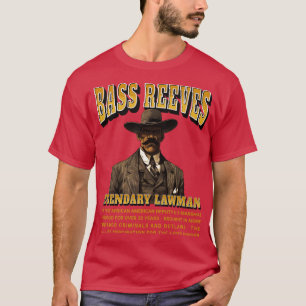Bass Reeves Legendary Lawman T Shirt