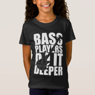 Bass-spelare gör det djupare t shirt