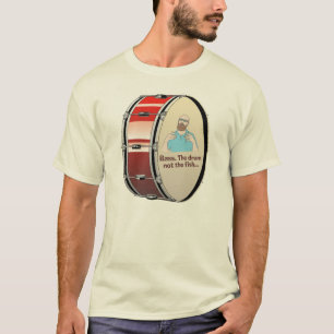 Bass. Torummet, inte fisken... T-shirt