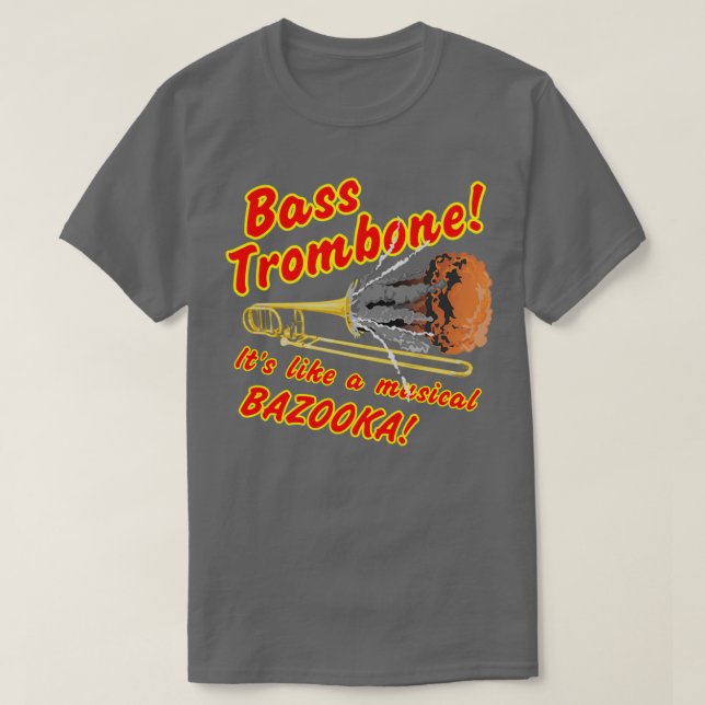 Bass Trombone Musical Bazooka T Shirt (Design framsida)