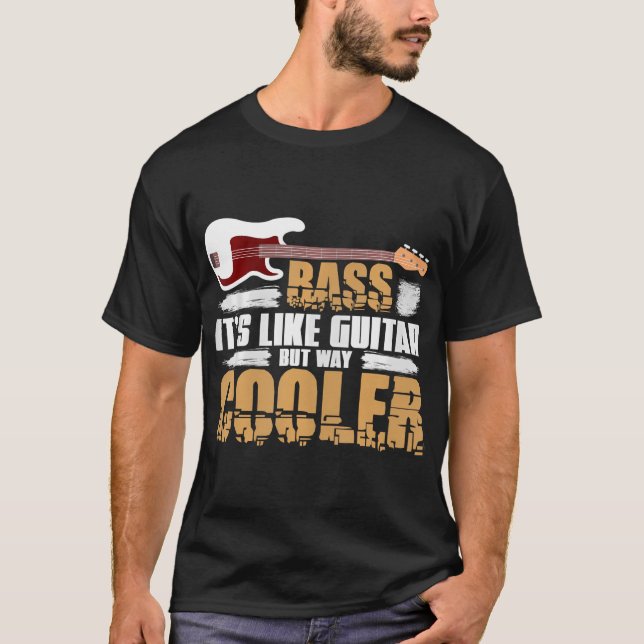 Bassa som Guitar, men hur som kylare. T Shirt (Framsida)