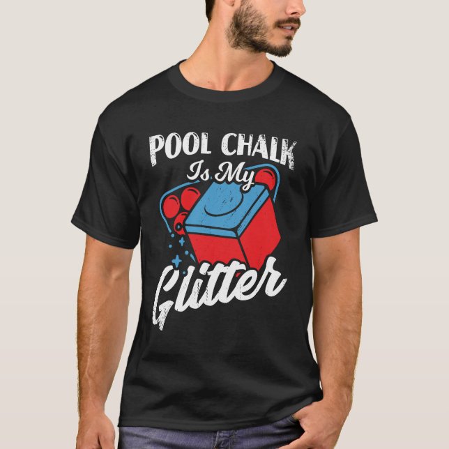 Bassäng Chalk är min Glitter-spelargåva T Shirt (Framsida)