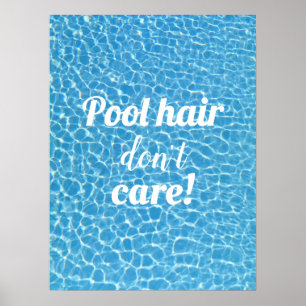 Bassäng Hair bryr sig inte om Roligt Poolside Poster