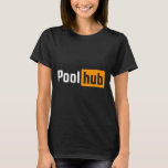 Bassäng Hub Funny Billiards Bassäng Player citerar T Shirt<br><div class="desc">Bassäng-hubben,  fjällande miljarder Bassäng Player citerar paroddesign</div>