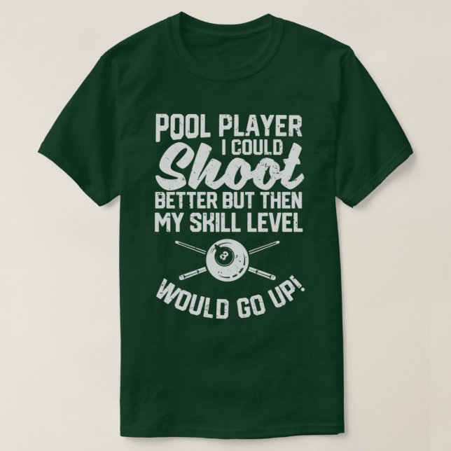 Bassäng kan jag skjuta bättre t shirt (Design framsida)