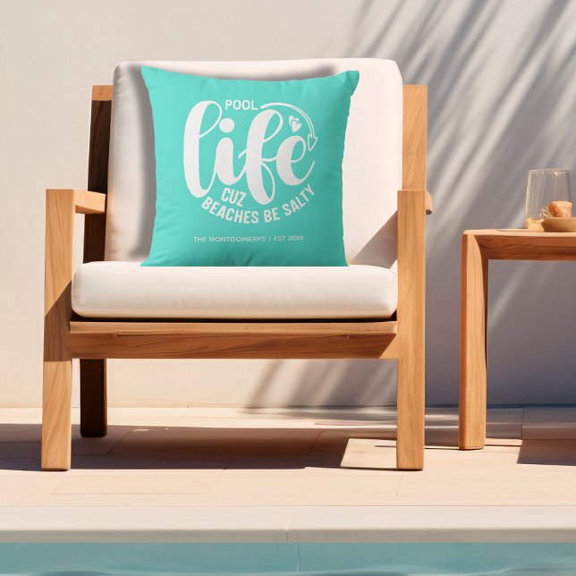 Bassäng Life Turcos Kudde (Personalized "Pool life cuz beaches be salty" graphic on turquoise outdoor pillow)