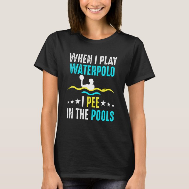 Bassäng Peeing Waterpolo Player Vatten Polo Team P T Shirt (Framsida)