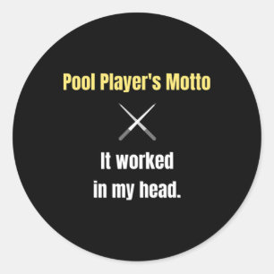Bassäng Players Motto it jobbade i min huvudfont B Runt Klistermärke