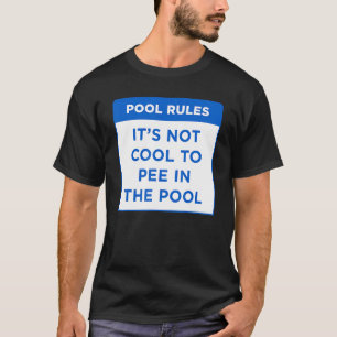 Bassäng Regler är det inte Coola att kissa i Bassä T Shirt