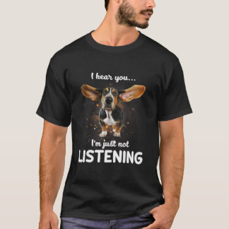 basset hound hör att du inte lyssnar t shirt