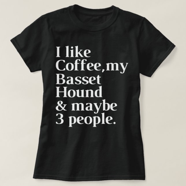 Basset Hound Rolig hund Owner Coffee Älskare Gift  T Shirt (Design framsida)