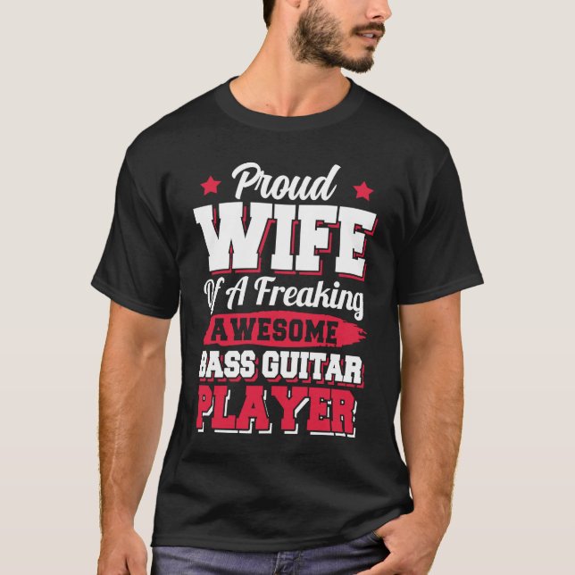 Bassist Guitarist Bass Guitar Player Wife T Shirt (Framsida)