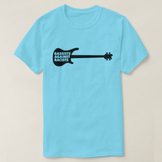 Bassists against Racists Tshirt T Shirt