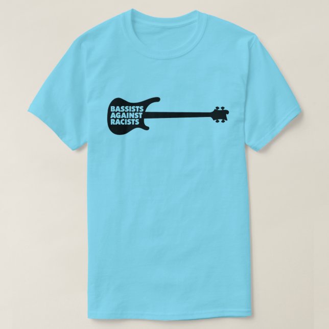 Bassists against Racists Tshirt T Shirt (Design framsida)