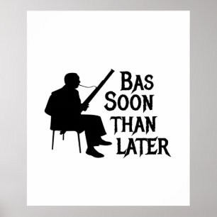 Basson Than Senare Basson Pun Poster