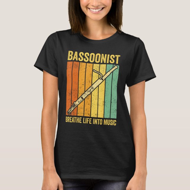 Bassoon Bassoonist Breathe Life Into Music T Shirt (Framsida)