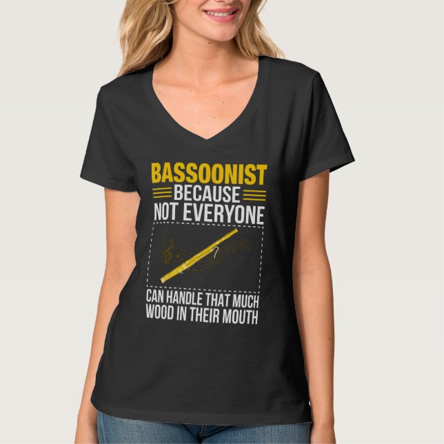 Bassoon Bassoonist Not Everyone Can Handle Wood In T Shirt (Framsida)