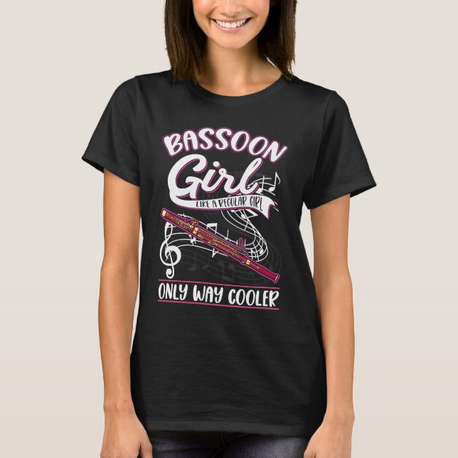 Bassoon Girl Like a regular girl only way cooler B T Shirt (Framsida)