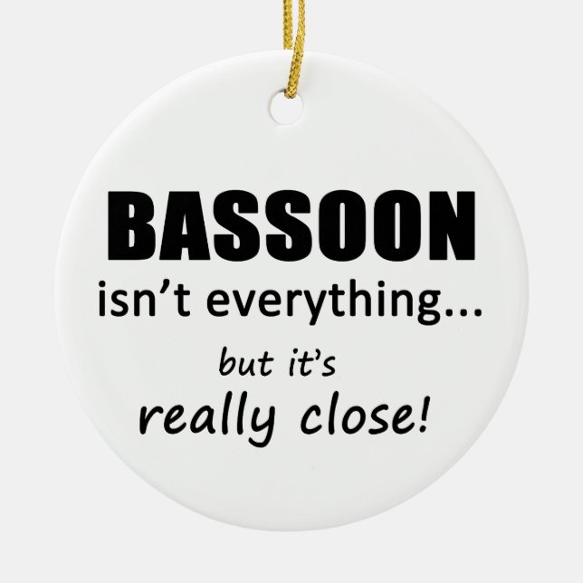 Bassoon Isn't Everything Julgransprydnad Keramik (Framsidan)