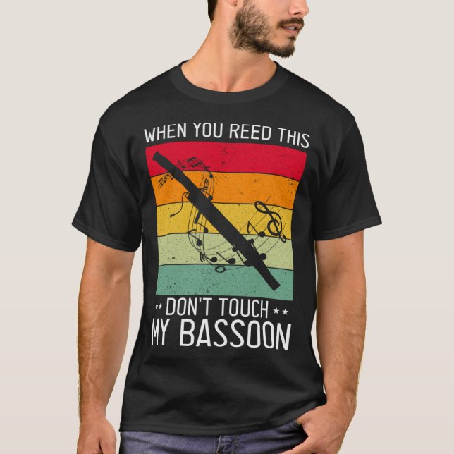 Bassoon Quote for Bassoon Reed and Bassoonist 5 T Shirt (Framsida)