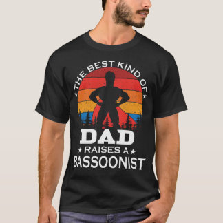 Bassoonist Best Kind of Dad T Shirt