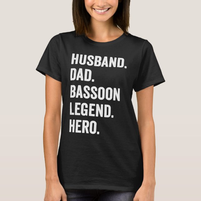 Bassoonist Husband Dad Bassoon Legend T Shirt (Framsida)
