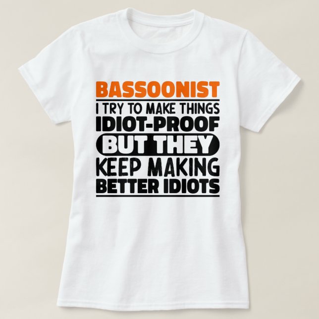 Bassoonist jag försöker göra Sak Roliga meningar C T Shirt (Design framsida)