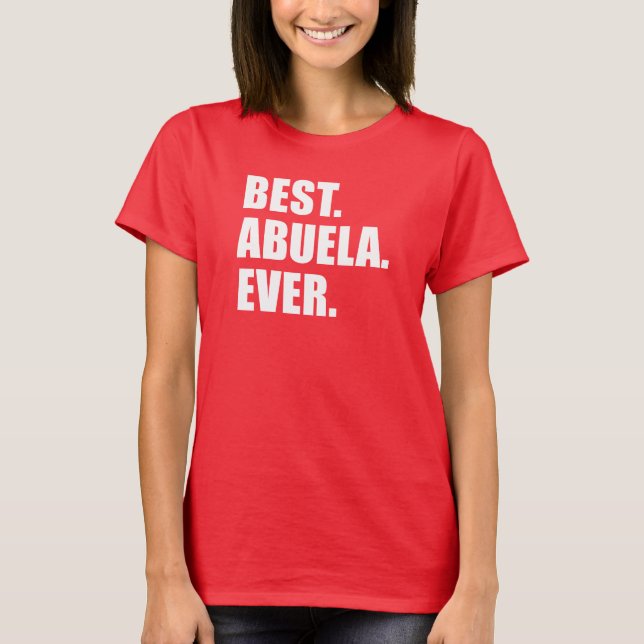 Bäst. Abuela. Aldrig. (PÅ MÖRK) T Shirt (Framsida)