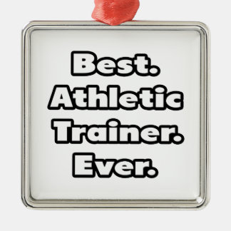 Bäst. Athletisk tränare. Aldrig. Julgransprydnad Metall