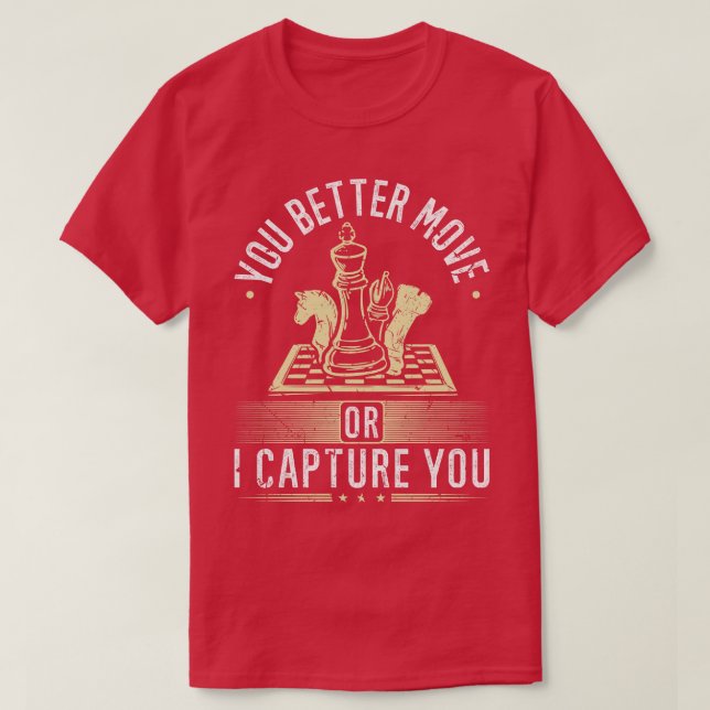 Bäst att du flyttar på fantastiska schack t shirt (Design framsida)