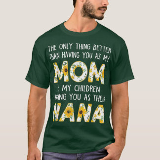 Bäst att du har Nana Sunsphere Grandmor Kärlek T Shirt