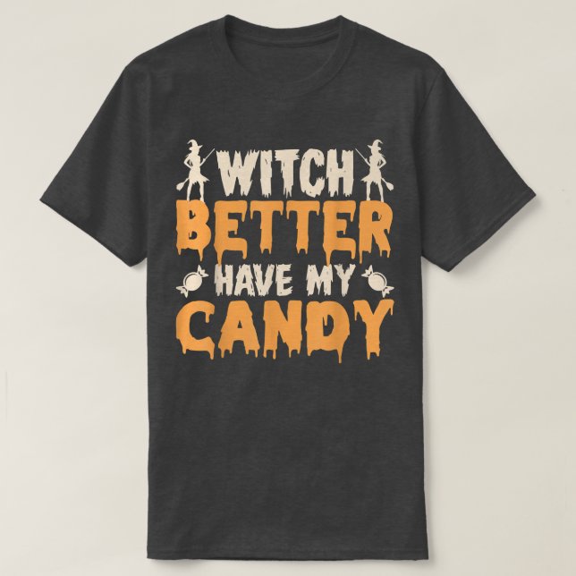 Bäst att ha min Candy corn Halloween fest Pu T Shirt (Design framsida)