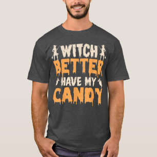 Bäst att ha min Candy corn Halloween fest Pu T Shirt
