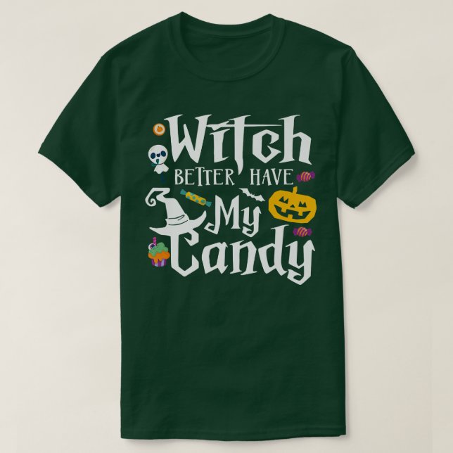 Bäst att ha min CandyFunny Candy Halloween669 T Shirt (Design framsida)