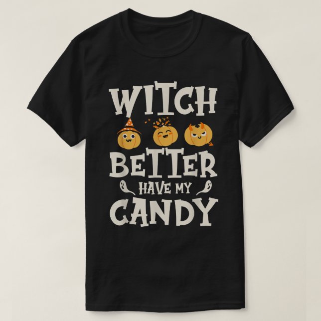 Bäst att ha min godis Funny Halloween2608 T Shirt (Design framsida)